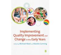 Implementing Quality Improvement & Change in the Early Years