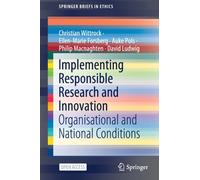 Implementing Responsible Research and Innovation : Organisational and National Conditions