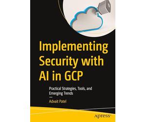 Implementing Security with AI in GCP: Practical Strategies, Tools, and Emerging Trends