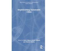 Implementing Sustainable Cities (Routledge Studies in Sustainable Development)