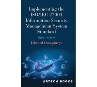 Implementing the ISO/IEC 27001 Information Security Management System Standard, Third Edition (Artech House Technology Information Security and Privacy Library)