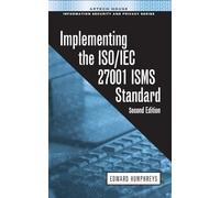 Implementing the ISO/IEC 27001 ISMS Standard, Second Edition