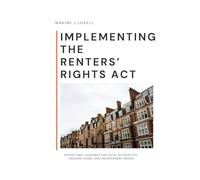 Implementing the Renters’ Rights Act: Operational Guidance for Local Authorities, Housing Teams, and Enforcement Bodies