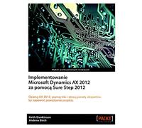 Implementowanie Microsoft Dynamics AX 2012 za pomocą Sure Step 2012