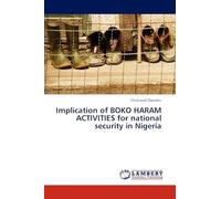 Implication of BOKO HARAM ACTIVITIES for national security in Nigeria