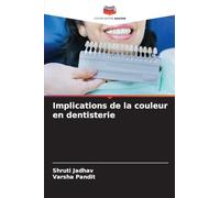 Implications de la couleur en dentisterie