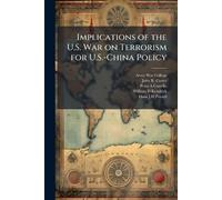 Implications of the U.S. War on Terrorism for U.S.-China Policy