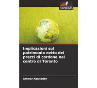 Implicazioni sul patrimonio netto dei prezzi di cordone nel centro di Toronto