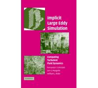 Implicit Large Eddy Simulation : Computing Turbulent Fluid Dynamics