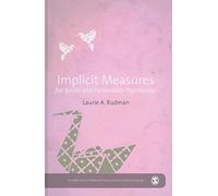 Implicit Measures for Social and Personality Psychology (The SAGE Library of Methods in Social and Personality Psychology)
