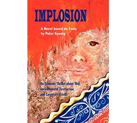 Implosion: An Economic Thriller about War, Environmental Destruction and Corporate Greed