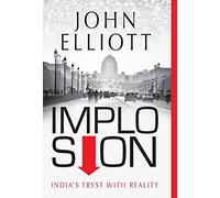 Implosion: India's Tryst with Reality