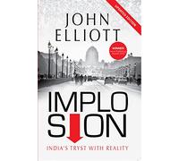 Implosion: India's Tryst with Reality
