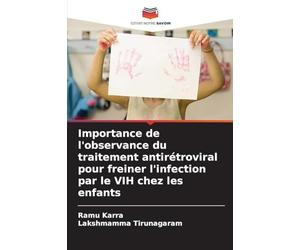 Importance de l'observance du traitement antirétroviral pour freiner l'infection par le VIH chez les enfants