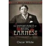 Importance of Being Earnest & Other Plays