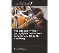 Importancia y valor pedagógico de las Tres sonatas op. 43 de B. Romberg