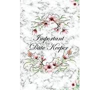 Important Date Keeper: Birthday & Anniversary Reminder Book Month by month diary for recording birthdays and anniversaries