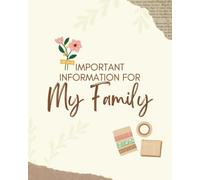 Important Information For My Family: End Of Life Planner