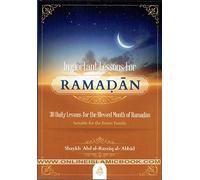 Important Lessons For Ramadan:30 Daily Lessons for the Blessed Month of Ramadan