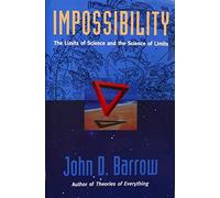 Impossibility: Limits of Science and the Science of Limits