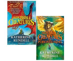Impossible Creatures Series 2 Books Collection Set by Katherine Rundell (Impossible Creatures & The Poisoned King)