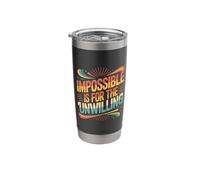 Impossible is for The Unwilling Resilient Motivation |- Stainless Steel Insulated Tumbler