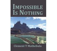 Impossible Is Nothing