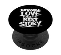 Impossible Love Makes The Best Story Brush Lettering PopSockets Adhesive PopGrip