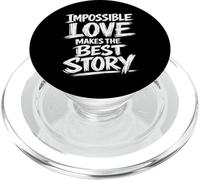 Impossible Love Makes The Best Story Brush Lettering PopSockets PopGrip for MagSafe
