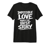 Impossible Love Makes The Best Story Brush Lettering Premium T-Shirt