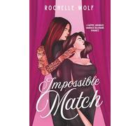 Impossible Match: a sapphic arranged marriage romance