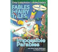 Impossible Parables: 7 (Chip Colquhoun & Korky Paul's Fables & Fairy Tales)