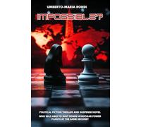 Impossible?: Political fiction thriller and suspense novel | Who was able to shut down 14 nuclear power plants at the same second?