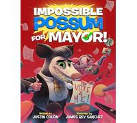 Impossible Possum for Mayor!: 2 (Impossible Possums)