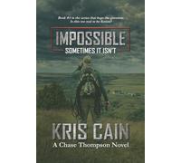 Impossible (Sometimes it Isn't) (The Chase Thompson Novels)