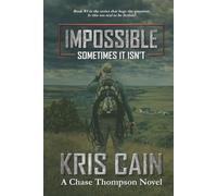 Impossible (Sometimes it Isn't) (The Chase Thompson Novels)
