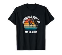 Impossible Won’t Be My Reality Mountain T-Shirt
