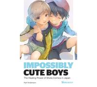 Impossibly Cute Boys: The Healing Power of Shota Comics in Japan