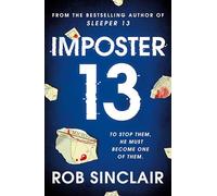 Imposter 13: The breath-taking, must-read bestseller! (Sleeper 13 Book 3)