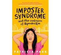 Imposter Syndrome and Other Confessions of Alejandra Kim