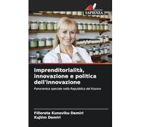 Imprenditorialità, innovazione e politica dell'innovazione: Panoramica speciale nella Repubblica del Kosovo