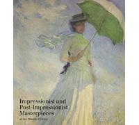 Impressionist and Post-impressionist Masterpieces at the Musee D'Orsay
