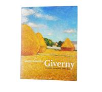 Impressionist Giverny - A Colony of Artist, 1885- 1915: A Colony of Artists, 1885-1915