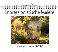 Impressionistische Malerei: Wandkalender 2026, Kalender DIN A4 quer, Monatskalender im Querformat mit Kalendarium, das perfekte Geschenk
