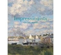 Impressionists on the Water