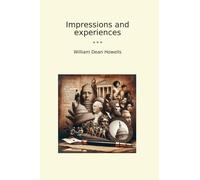Impressions and experiences (Classic Books)
