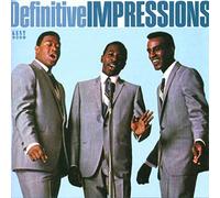 Impressions - Definitive Impressions Vol.1: Defining Moments in 60's Soul from Chicago's Greatest Group