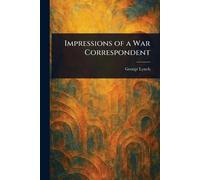 Impressions of a War Correspondent
