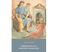 Impressions of a Wartime Childhood