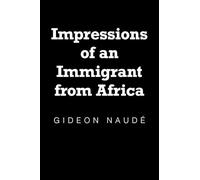 Impressions of an Immigrant from Africa